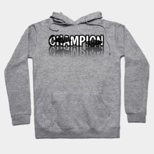 Champion - Soccer Lover - Football Futbol - Sports Team - Athlete Player - Motivational Quote Hoodie
